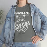 Immigrant Built Made in America unisex Heavy Cotton Tee