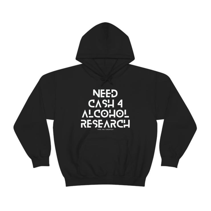 Need cash 4 alcohol research unisex Heavy Blend™ Hooded Sweatshirt