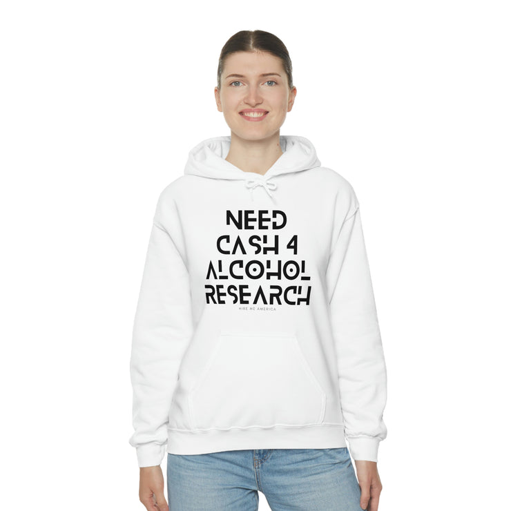 Need cash 4 alcohol research unisex Heavy Blend™ Hooded Sweatshirt