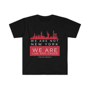 We are not New York We are law and order unisex Softstyle T-Shirt