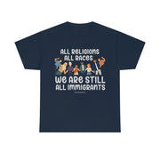 All religions all races we are still all immigrants unisex Heavy Cotton Tee