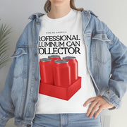 Professional Aluminum Can Collector unisex Heavy Cotton Tee