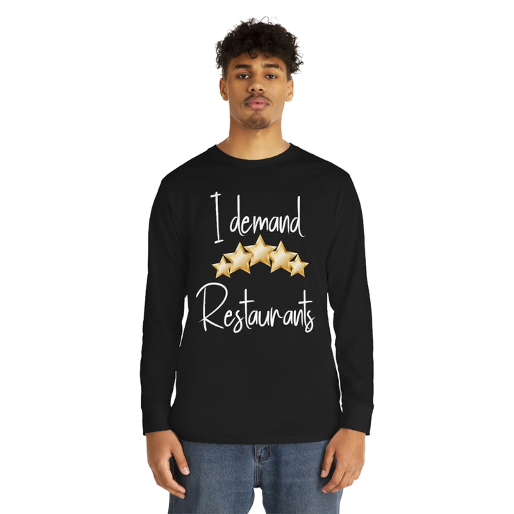 I demand 5-star Restaurants Long Sleeve Crewneck Tee