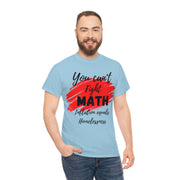 You can't fight math Unisex Heavy Cotton Tee