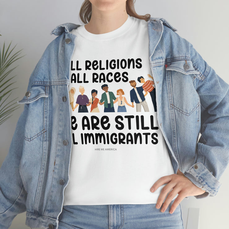 All religions all races we are still all immigrants unisex Heavy Cotton Tee