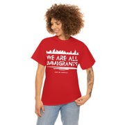 We are all immigrants unisex Heavy Cotton Tee