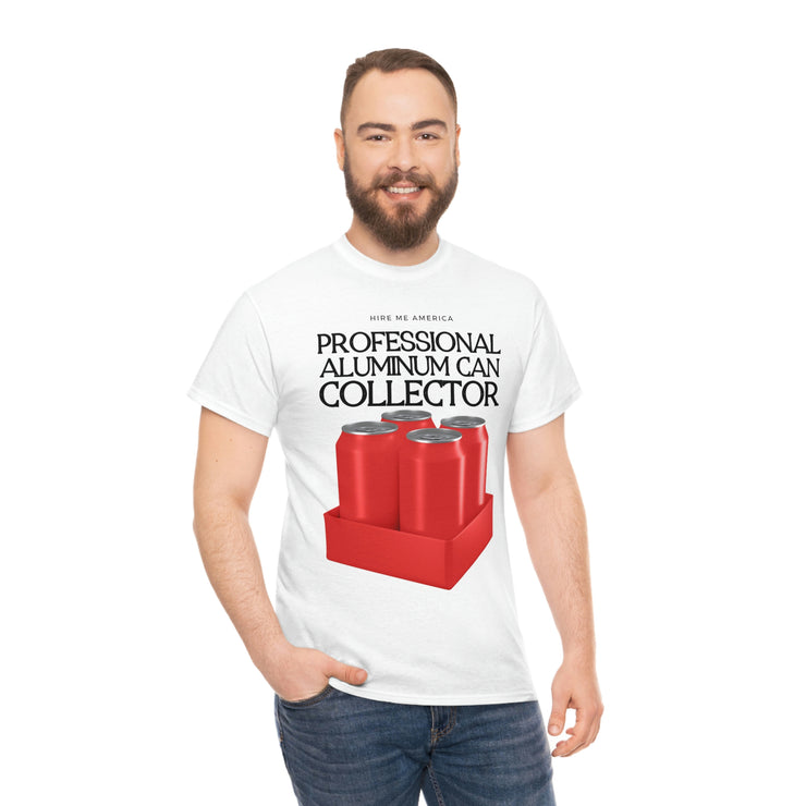 Professional Aluminum Can Collector unisex Heavy Cotton Tee