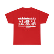 We are all immigrants unisex Heavy Cotton Tee