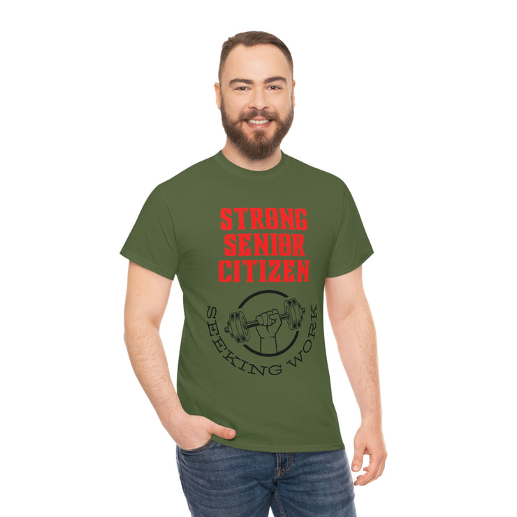 Strong Senior Citizen seeking work Unisex Heavy Cotton Tee