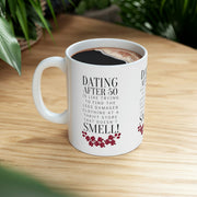 Dating after 50 Ceramic Mug 11oz