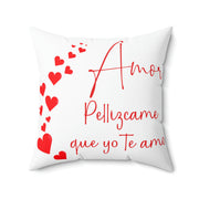 Amor pellizcame que yo te amo Square Pillow