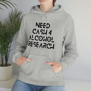 Need cash 4 alcohol research unisex Heavy Blend™ Hooded Sweatshirt