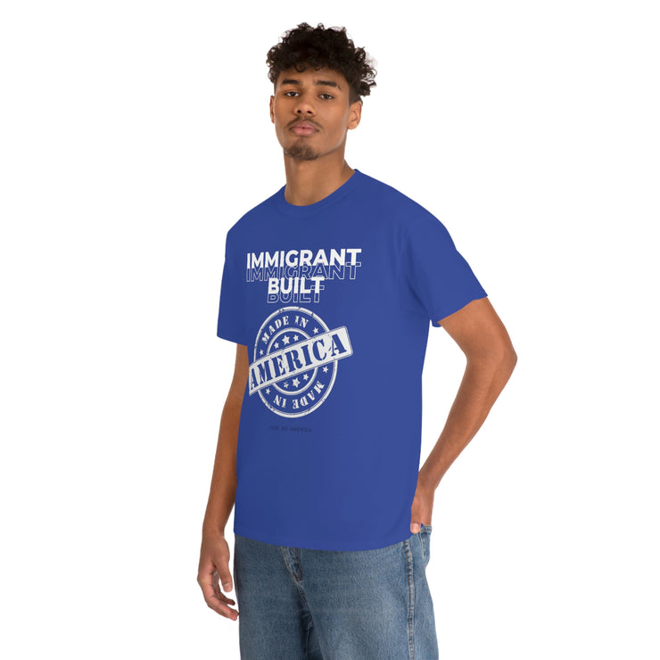 Immigrant Built Made in America unisex Heavy Cotton Tee