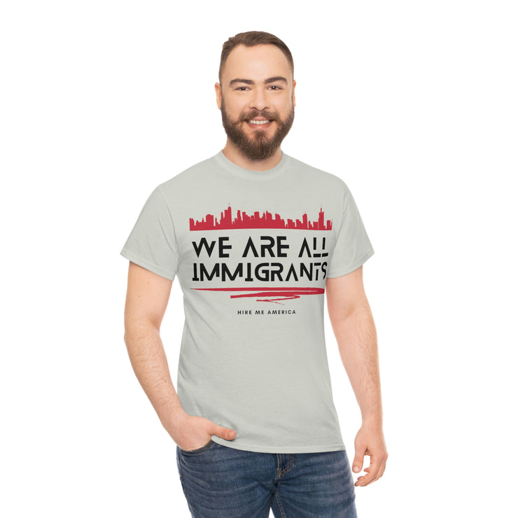 We are all immigrants unisex Heavy Cotton Tee