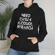 Need cash 4 alcohol research unisex Heavy Blend™ Hooded Sweatshirt