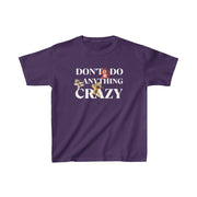 Don't do anything crazy Dog kids Heavy Cotton™ Tee