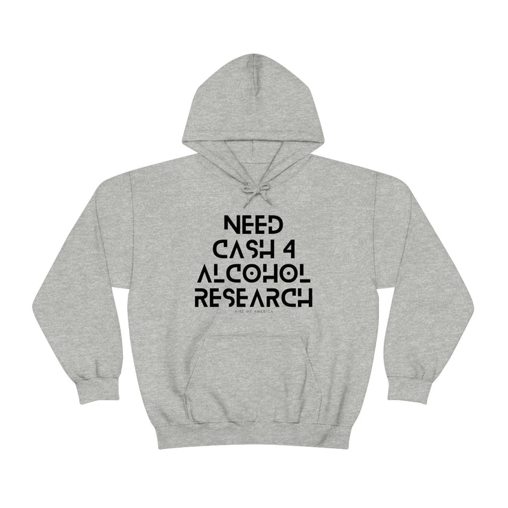 Need cash 4 alcohol research unisex Heavy Blend™ Hooded Sweatshirt