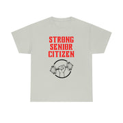 Strong Senior Citizen Unisex Heavy Cotton Tee