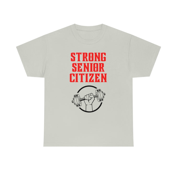 Strong Senior Citizen Unisex Heavy Cotton Tee