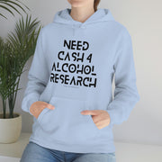 Need cash 4 alcohol research unisex Heavy Blend™ Hooded Sweatshirt