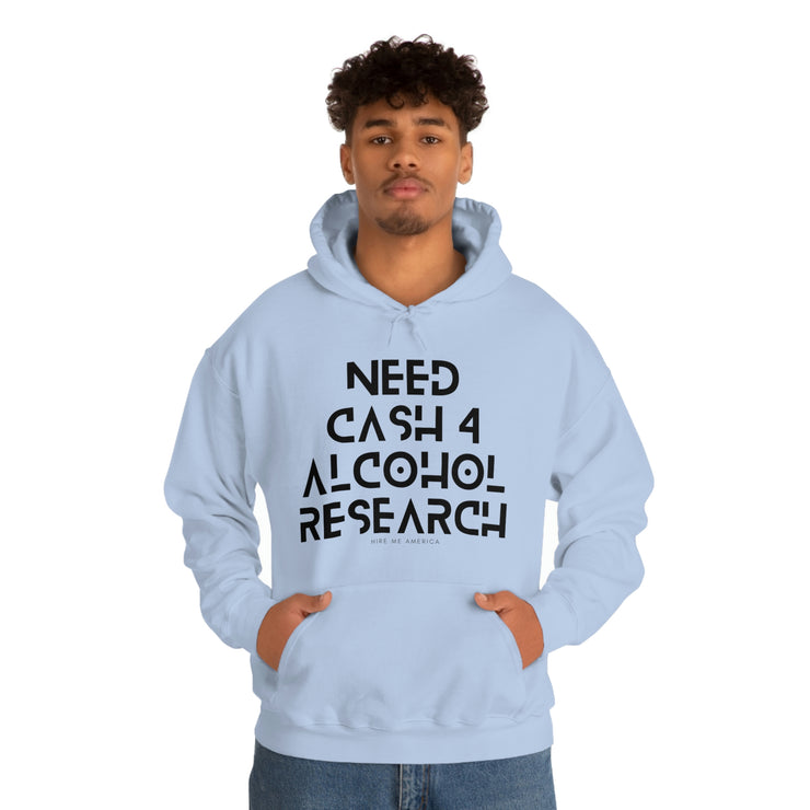 Need cash 4 alcohol research unisex Heavy Blend™ Hooded Sweatshirt