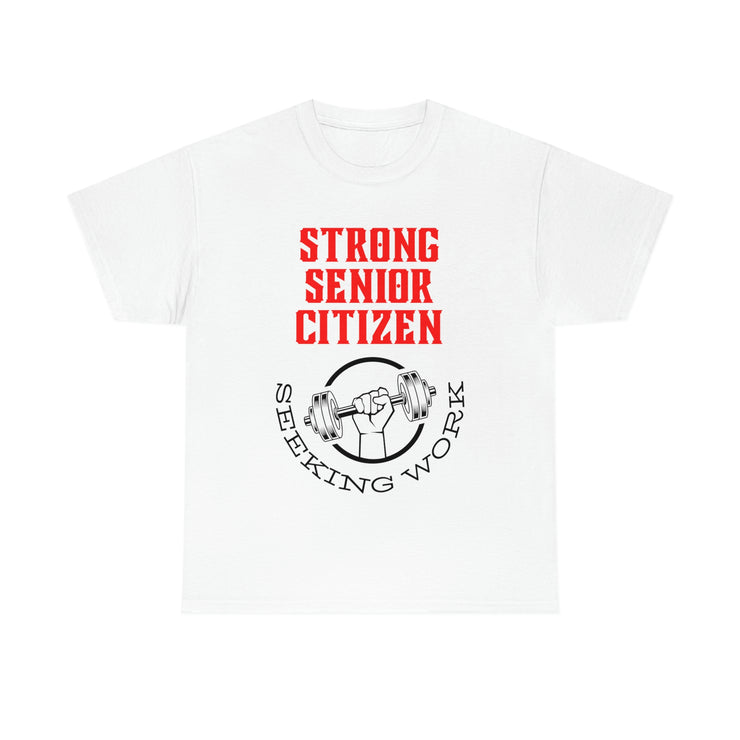 Strong Senior Citizen seeking work Unisex Heavy Cotton Tee