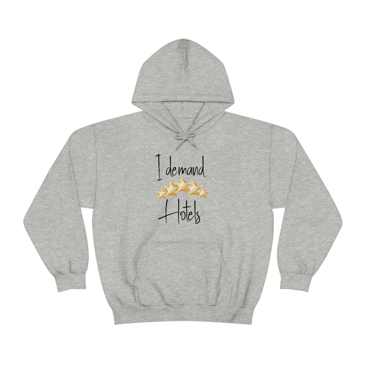 I demand 5-star hotels unisex Heavy Blend™ Hooded Sweatshirt