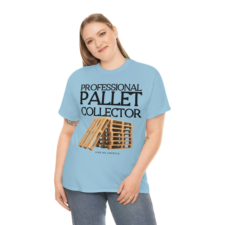 Professional Pallet Collector unisex Heavy Cotton Tee