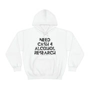 Need cash 4 alcohol research unisex Heavy Blend™ Hooded Sweatshirt