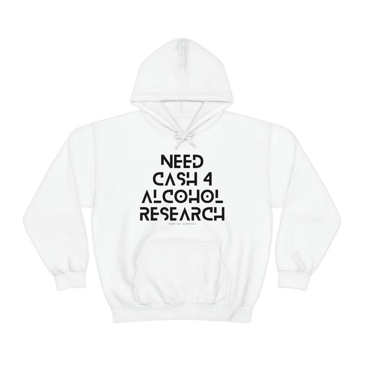 Need cash 4 alcohol research unisex Heavy Blend™ Hooded Sweatshirt