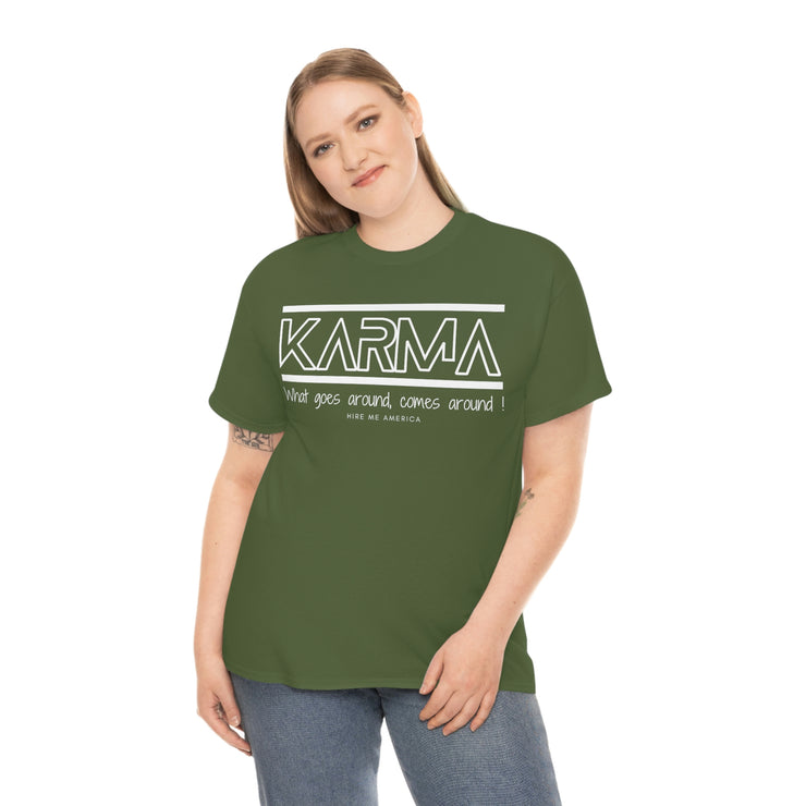 Karma What goes around comes around unisex Heavy Cotton Tee