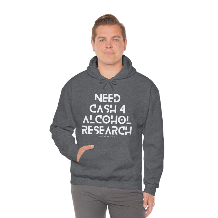 Need cash 4 alcohol research unisex Heavy Blend™ Hooded Sweatshirt