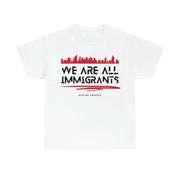 We are all immigrants unisex Heavy Cotton Tee