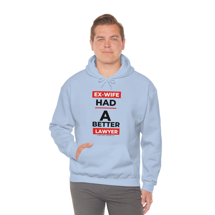 Ex-wife had a better lawyer unisex Heavy Blend™ Hooded Sweatshirt