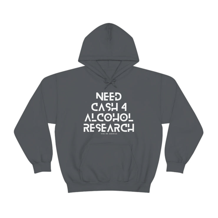 Need cash 4 alcohol research unisex Heavy Blend™ Hooded Sweatshirt