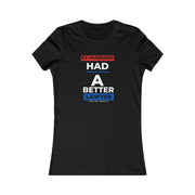 Ex-husband had a better lawyer women's Favorite Tee