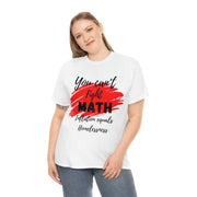 You can't fight math Unisex Heavy Cotton Tee