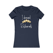 I demand 5-star Restaurants women's Favorite Tee