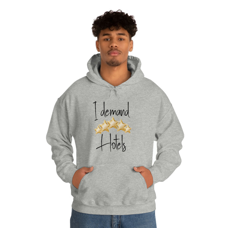 I demand 5-star hotels unisex Heavy Blend™ Hooded Sweatshirt