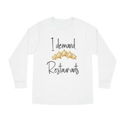 I demand 5-star Restaurants Long Sleeve Crewneck Tee