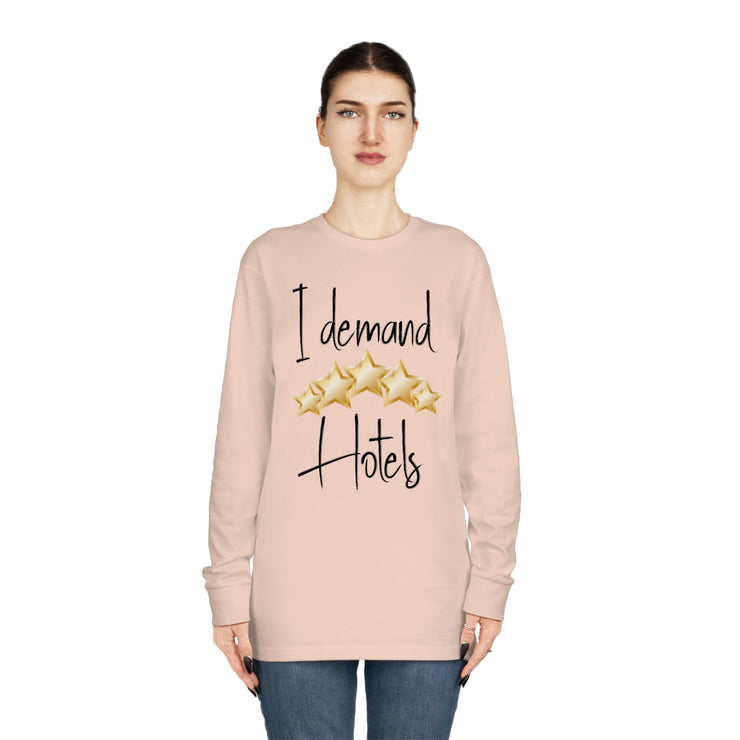 I demand 5-star Hotels Long Sleeve Crewneck Tee