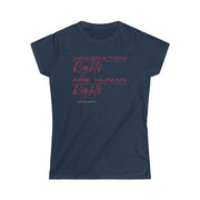 Immigration rights are human rights women's Softstyle Tee