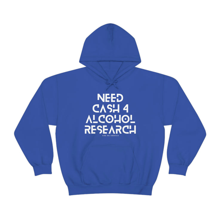 Need cash 4 alcohol research unisex Heavy Blend™ Hooded Sweatshirt