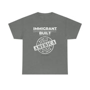 Immigrant Built Made in America unisex Heavy Cotton Tee