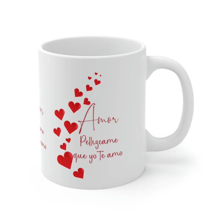 Amor pellizcame que yo te amo Ceramic Mug 11oz