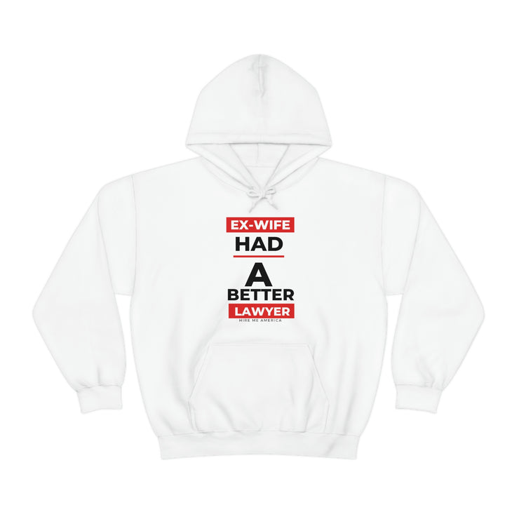 Ex-wife had a better lawyer unisex Heavy Blend™ Hooded Sweatshirt