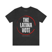 The Latina Vote unisex Jersey Short Sleeve Tee