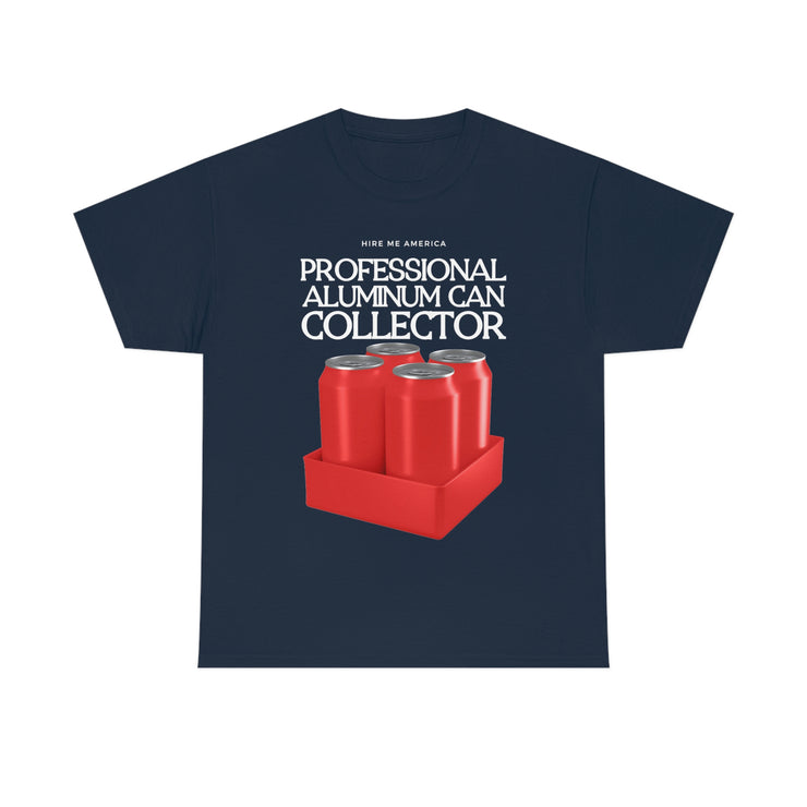 Professional Aluminum Can Collector unisex Heavy Cotton Tee