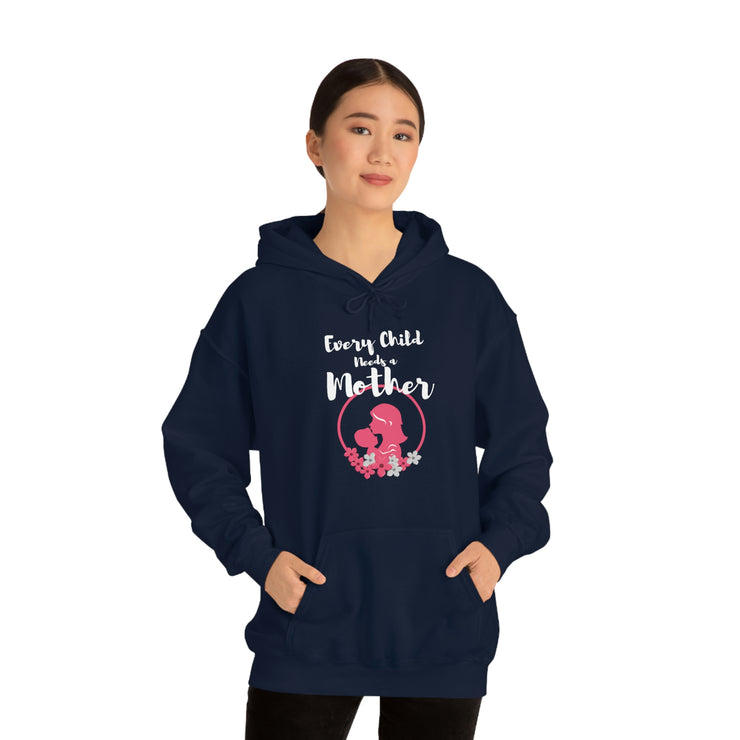 Every child needs a mother unisex Heavy Blend™ Hooded Sweatshirt