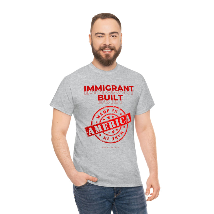 Immigrant Built Made in America unisex Heavy Cotton Tee